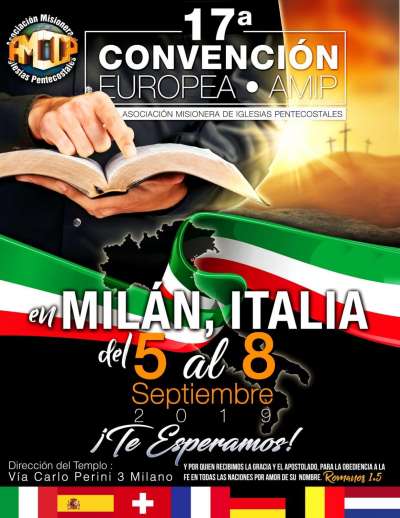 La Asociaci&oacute;n Misionera de Iglesias Pentecostales presenta su Convenci&oacute;n Europea en Mil&aacute;n, Italia los d&iacute;as 5 al 8 de Septiembre 2019