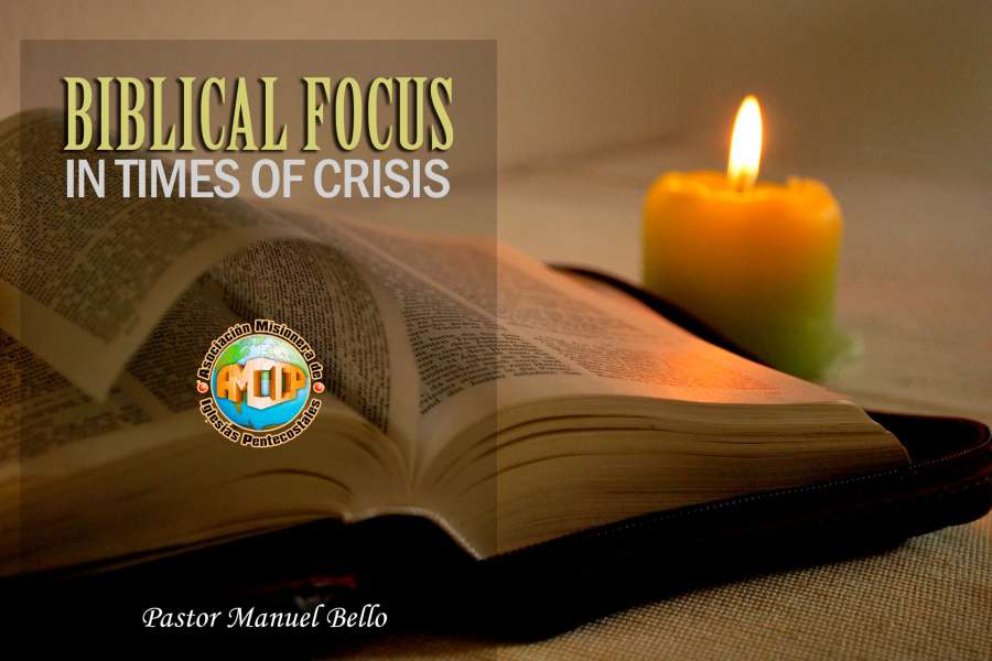 AMIP - BIBLICAL FOCUS IN TIMES OF CRISIS. Missionary Association of Pentecostal Churches
